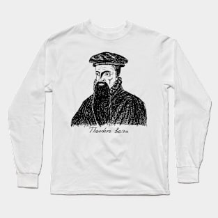 Theodore Beza. Christian figure. Long Sleeve T-Shirt